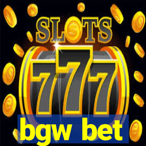 bgw bet